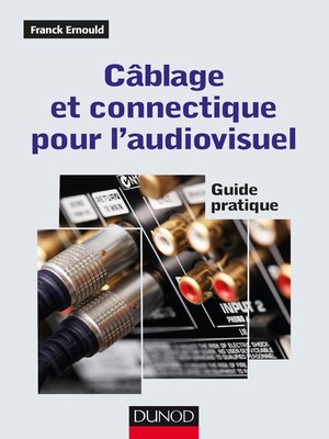 cover image of Câblage et connectique pour l'audiovisuel